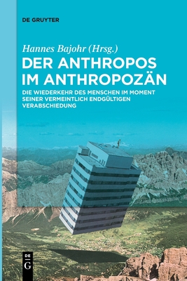 Der Anthropos im Anthropoz�n - No Contributor