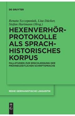 Coperta cărții 'Hexenverhörprotokolle als sprachhistorisches Korpus - Renata Szczepaniak'