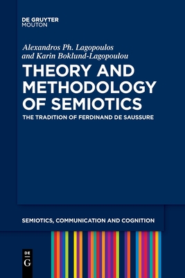 Theory and Methodology of Semiotics - Alexan Lagopoulos Boklund-lagopoulou