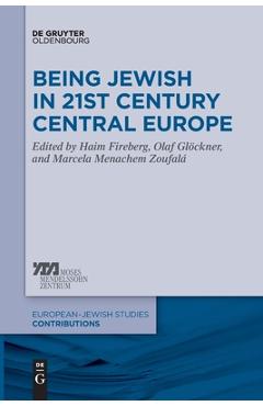Coperta cărții 'Being Jewish in 21st Century Central Europe - Haim Fireberg'