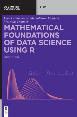Mathematical Foundations of Data Science Using R - Frank Emmert-streib