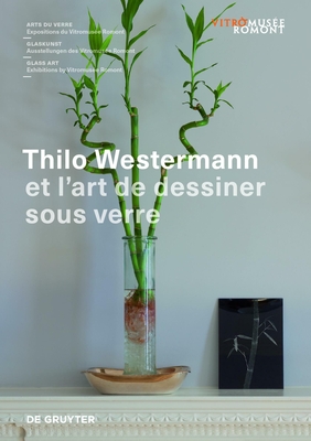 Thilo Westermann: Et l'Art de Dessiner Sous Verre - Francine Giese