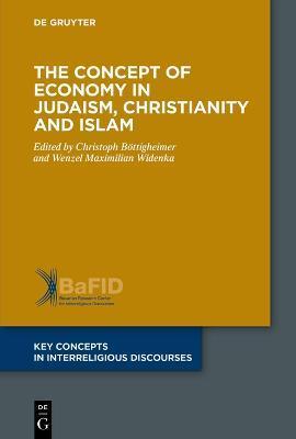 The Concept of Economy in Judaism, Christianity and Islam - Christoph Böttigheimer
