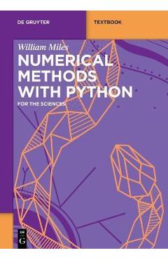 Coperta cărții 'Numerical Methods with Python: For the Sciences - William Miles'