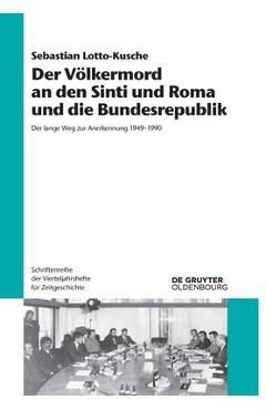 Coperta cărții 'Der Völkermord an Den Sinti Und Roma Und Die Bundesrepublik: Der Lange Weg Zur Anerkennung 1949-1990 - Sebastian'