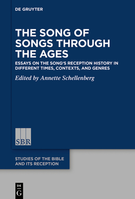 The Song of Songs Through the Ages - No Contributor