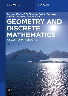 Geometry and Discrete Mathematics: A Selection of Highlights - Benjamin Fine