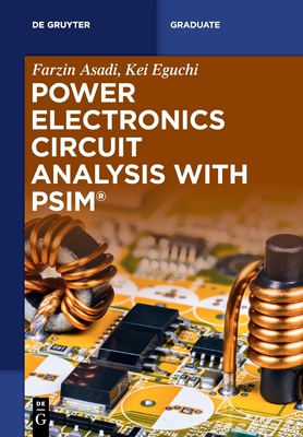 Power Electronics Circuit Analysis with Psim(r) - Farzin Asadi