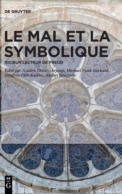 Le Mal Et La Symbolique: Ricoeur Lecteur de Freud - Azadeh Thiriez-arjangi