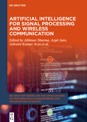 Artificial Intelligence for Signal Processing and Wireless Communication - Abhinav Sharma