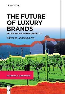The Future of Luxury Brands: Artification and Sustainability - Annamma Joy