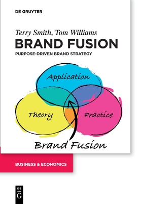 Brand Fusion: Purpose-Driven Brand Strategy - Terry Smith