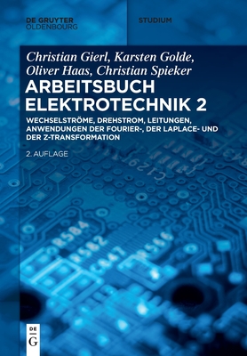 De Gruyter Studium [Set Grundgebiete der Elektrotechnik 2, 13. Aufl.]Arbeitsbuch Elektrotechnik 2, 2. Aufl.] Arbeitsbuch Elektrotechnik - No Contributor