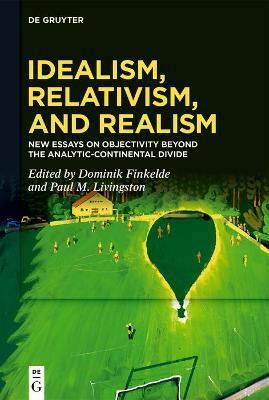 Idealism, Relativism and Realism - No Contributor