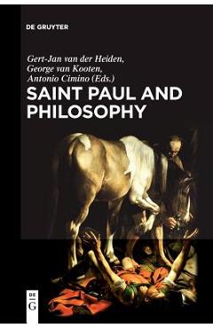 Coperta cărții 'Saint Paul and Philosophy: The Consonance of Ancient and Modern Thought - Gert Jan Van Der Heiden'