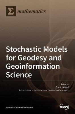 Coperta cărții 'Stochastic Models for Geodesy and Geoinformation Science - Frank Neitzel'