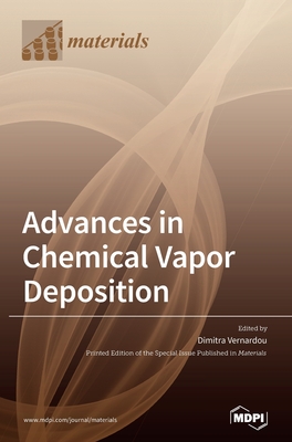 Coperta cărții 'Advances in Chemical Vapor Deposition - Dimitra Vernardou'