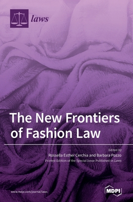 The New Frontiers of Fashion Law - Rossella Esther Cerchia