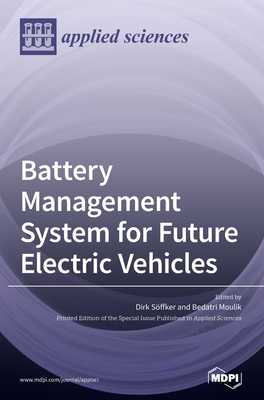 Battery Management System for Future Electric Vehicles - Dirk Söffker