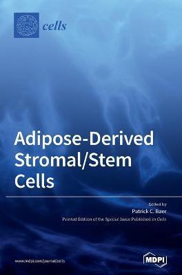 Adipose-Derived Stromal/Stem Cells - Patrick C. Baer