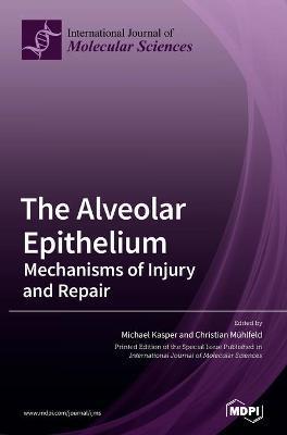 The Alveolar Epithelium - Michael Kasper