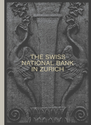 The Swiss National Bank in Zurich: The Pfister Building 1922-2022 - Swiss National Bank