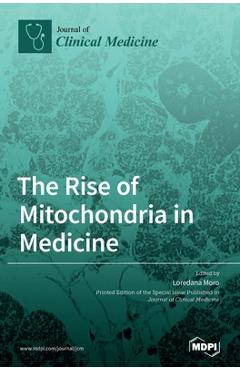 Coperta cărții 'The Rise of Mitochondria in Medicine - Loredana Moro'