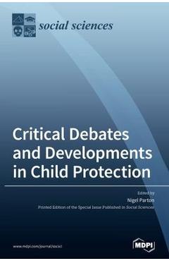Coperta cărții 'Critical Debates and Developments in Child Protection - Nigel Parton'