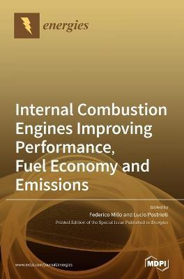 Coperta cărții 'Internal Combustion Engines Improving Performance, Fuel Economy and Emissions - Federico Millo'