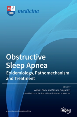 Obstructive Sleep Apnea: Epidemiology, Pathomechanism and Treatment - Bikov