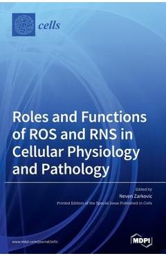 Coperta cărții 'Roles and Functions of ROS and RNS in Cellular Physiology and Pathology - Neven Zarkovic'