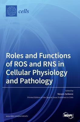Coperta cărții 'Roles and Functions of ROS and RNS in Cellular Physiology and Pathology - Neven Zarkovic'