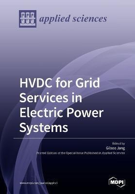 Coperta cărții 'HVDC for Grid Services in Electric Power Systems - Gilsoo Jang'