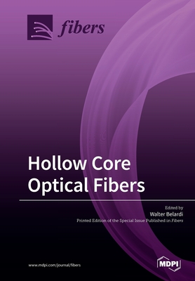 Hollow Core Optical Fibers - Walter Belardi