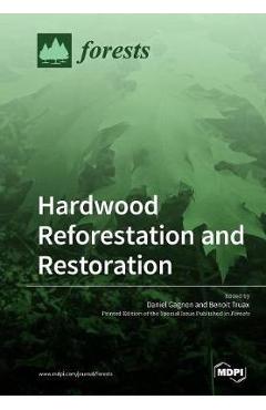 Coperta cărții 'Hardwood Reforestation and Restoration - Daniel Gagnon'