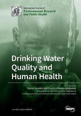 Drinking Water Quality and Human Health - Patrick Levallois