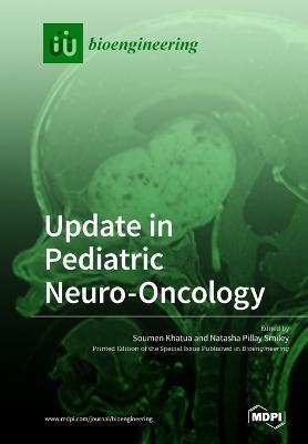 Update in Pediatric Neuro-Oncology - Soumen Khatua