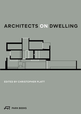 Architects on Dwelling - Christopher Platt