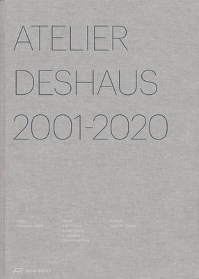 Atelier Deshaus 2001-2020: Architecture 2001-2020 - Hubertus Adam