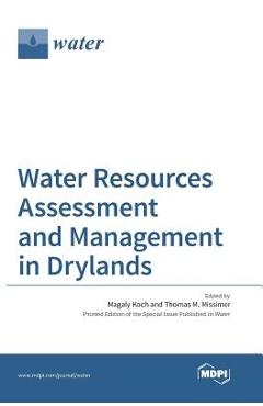 Coperta cărții 'Water Resources Assessment and Management in Drylands - Magaly Koch'