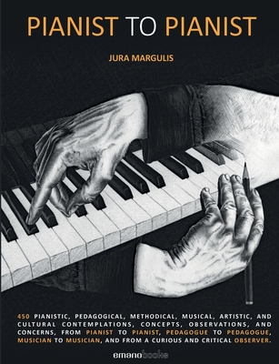 Pianist To Pianist - Jura Margulis