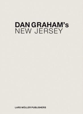Dan Graham's New Jersey - Dan Graham