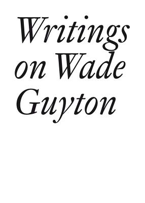 Writings on Wade Guyton - Wade Guyton