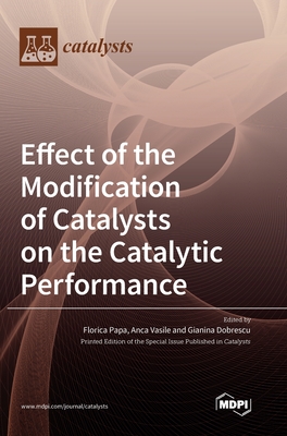 Effect of the Modification of Catalysts on the Catalytic Performance - Florica Papa