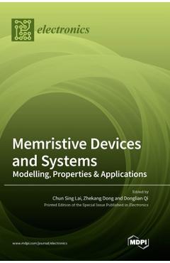 Coperta cărții 'Memristive Devices and Systems: Modelling, Properties & Applications - Chun Sing Lai'