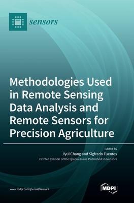 Coperta cărții 'Methodologies Used in Remote Sensing Data Analysis and Remote Sensors for Precision Agriculture - Jiyul Chang'