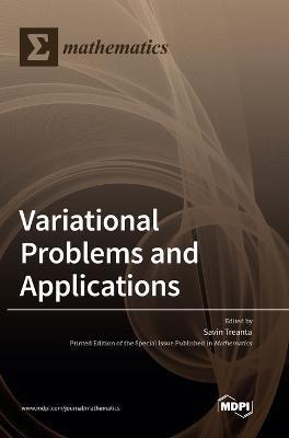 Variational Problems and Applications - Savin Treanta