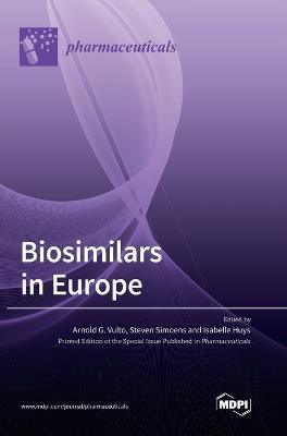 Coperta cărții 'Biosimilars in Europe - Arnold G. Vulto'