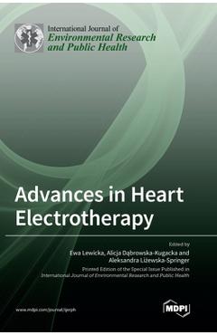 Coperta cărții 'Advances in Heart Electrotherapy - Ewa Lewicka'