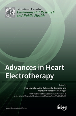 Advances in Heart Electrotherapy - Ewa Lewicka
